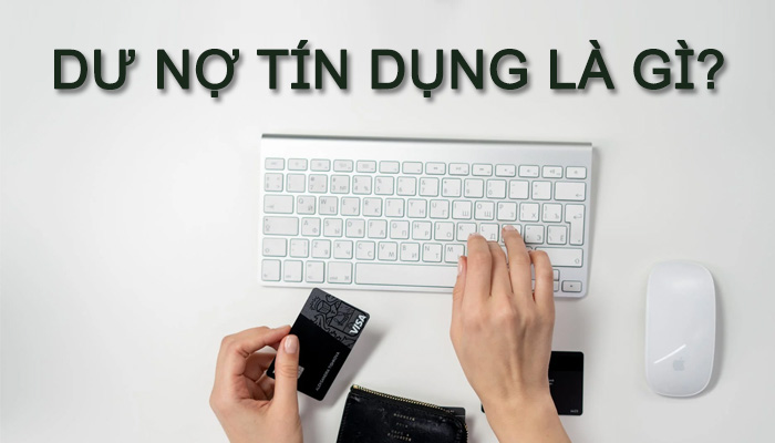dự nợ tín dụng là gì