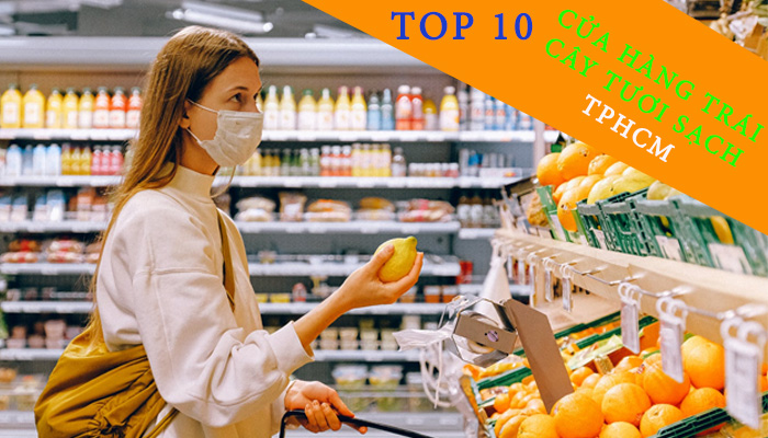 top 10 cửa hàng trái cây sạch tphcm tươi ngon