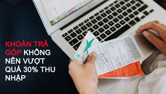 trả góp không vượt quá 30 thu nhập