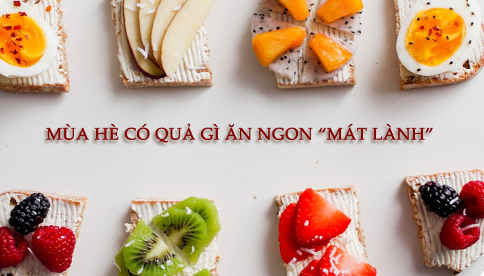 mùa hè có quả gì ngon