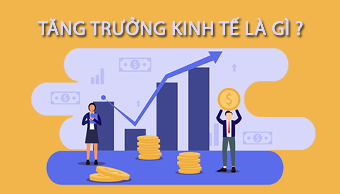 tăng trưởng kinh tế là gì
