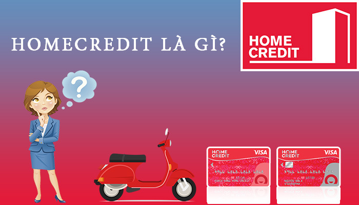 HomeCredit là gì