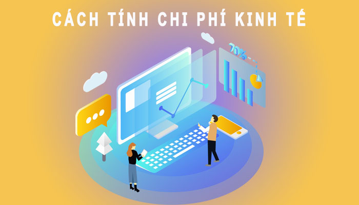 Cách tính chi phí kinh tế