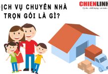 Chuyển nhà trọn gói là gì? Tại sao nên sử dụng dịch vụ chuyển nhà trọn gói dịch vụ chuyển nhà trọn gói là gì