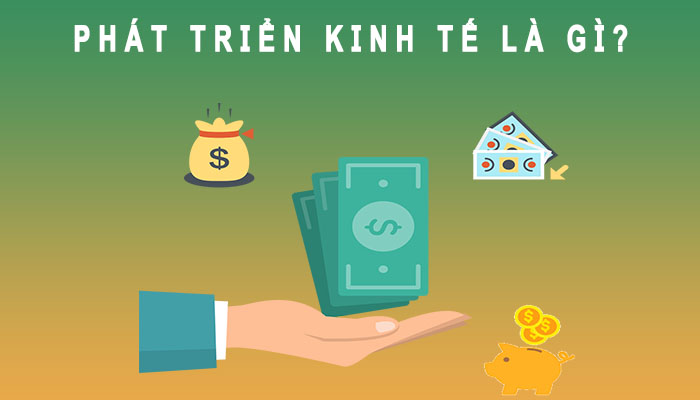 phát triển kinh tế là gì