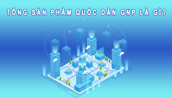 GNP là gì