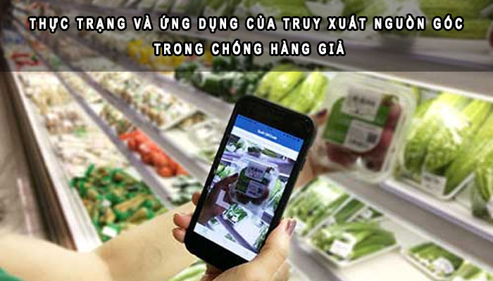 truy xuất nguồn gốc hàng giả