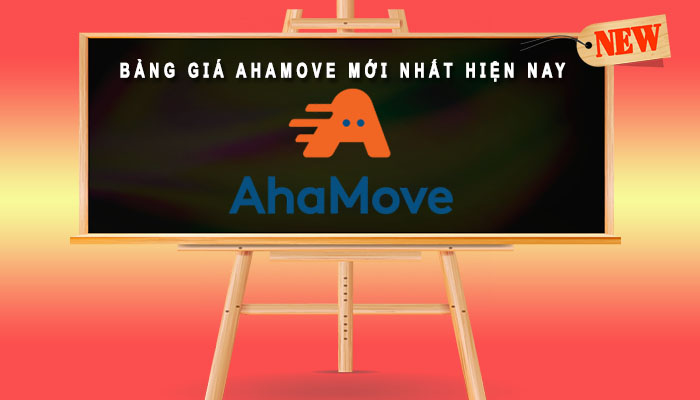 Bảng giá Ahamove mới nhấy hiện nay