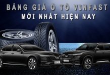 Bảng giá Ôtô Vinfast: Fadil, Lux A20, Lux SA, e34, e35, e36 Bảng giá Ô tô Vinfast mới nhất hiện nay