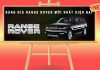 Bảng giá Range Rover: Kinh nghiệm khi mua xe Range Rover Bảng giá xe Range Rover