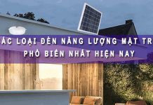 Các loại đèn năng lượng mặt trời được nhiều người dùng nhất hiện nay Các loại đèn năng lượng mặt trời