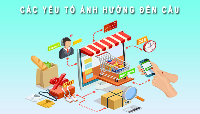 Các yếu tố tác động đến cầu