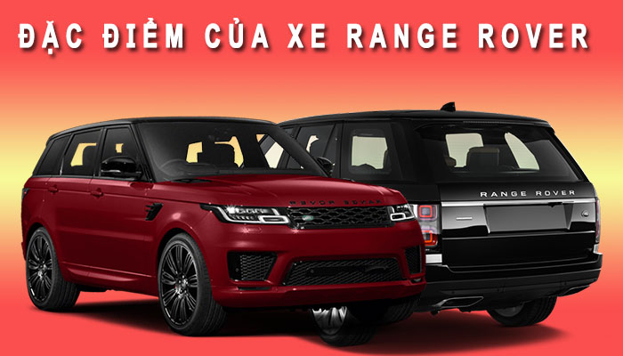 Đặc điểm xe Range Rover