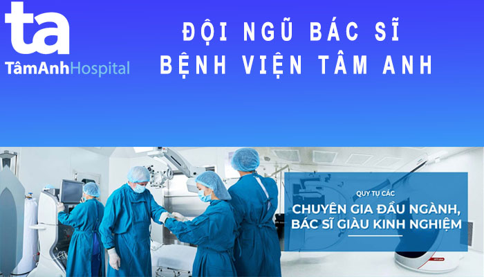 Đội ngủ bác sĩ bệnh viện Tâm Anh