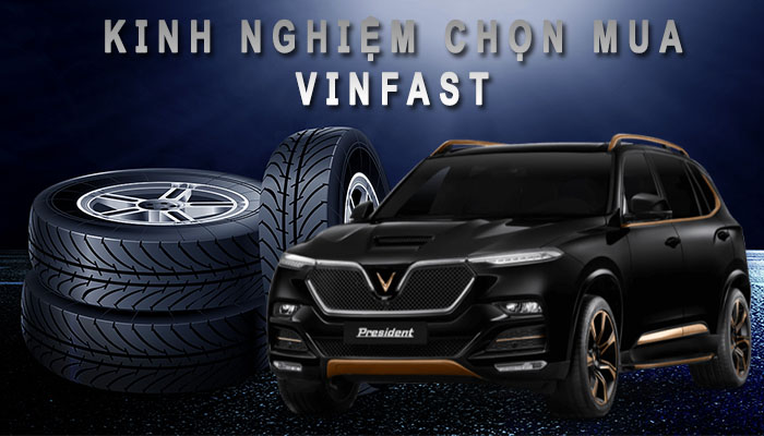 kinh nghiệm chọn mua Vinfast