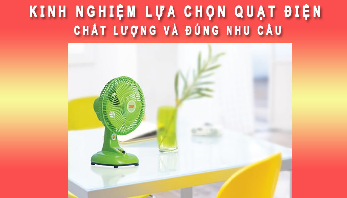 Kinh nghiệm chọn quạt điện