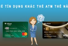 Thẻ tín dụng khác thẻ ATM như thế nào? Cách nhận biết dễ nhất thẻ tín dụng khác thẻ atm thế nào