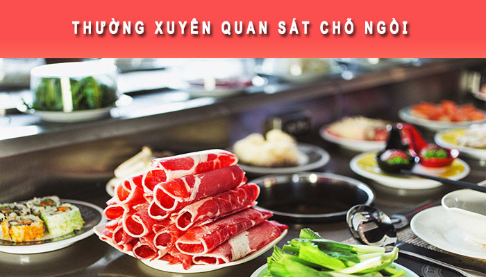 Thường xuyên quan sát chỗ ngồi