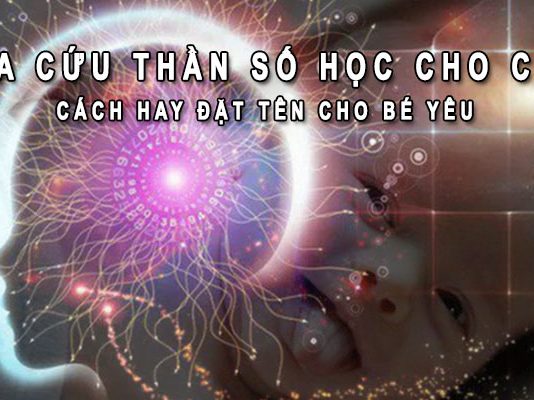 Tra cứu Thần số học cho con- Cách hay đặt tên cho bé yêu Tra cứu thần số học đặt tên cho con