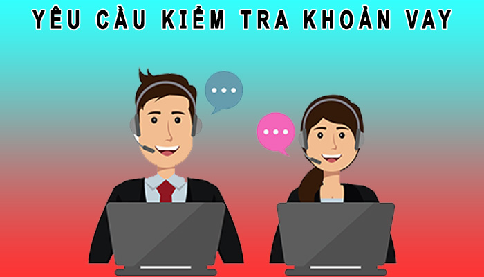 Yêu cầu Home Credit kiểm tra khoản vay