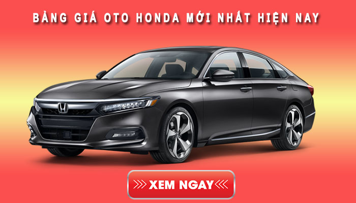 Bảng giá Oto Honda mới nhất hiện nay