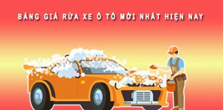 Bảng giá rửa xe ô tô mới nhất hiện nay