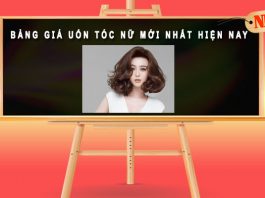 Bảng giá uốn tóc nữ mới nhất hiện nay