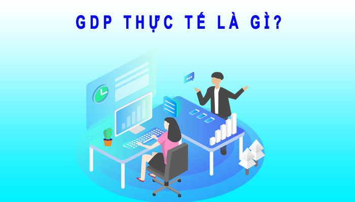 GDP thực tế là gì