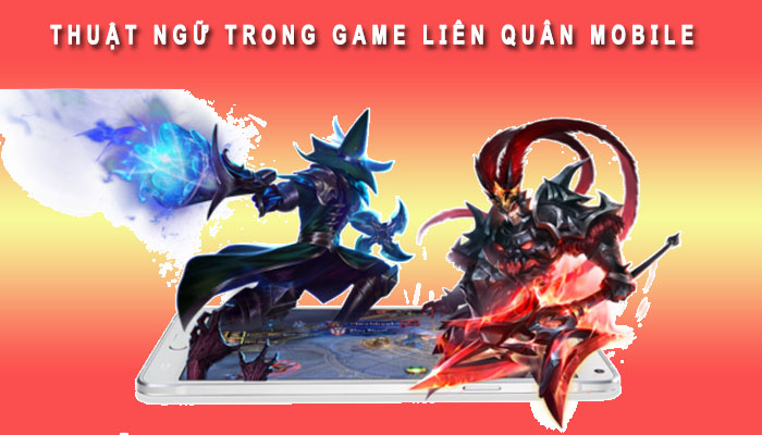 Giải nghĩa thuật ngữ trong liên quân