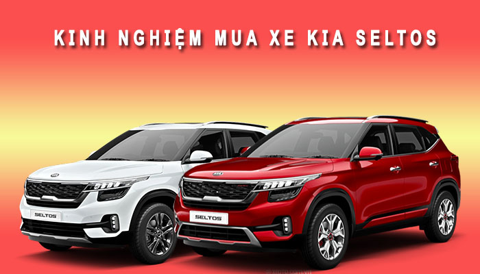 Kinh nghiệm mua xe Seltos