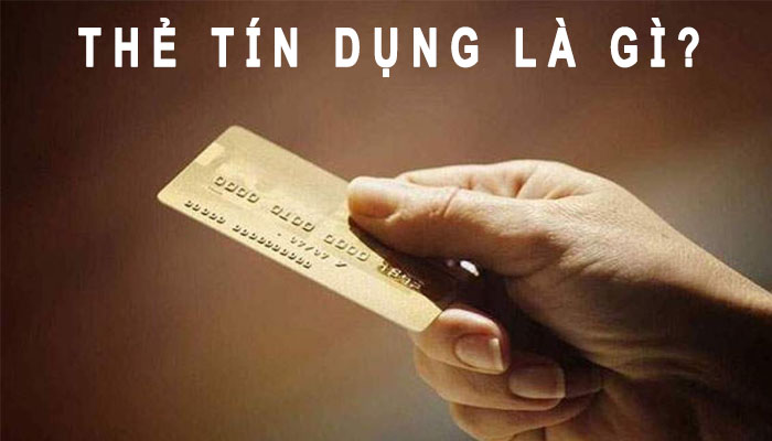 Thẻ tín dụng là gì