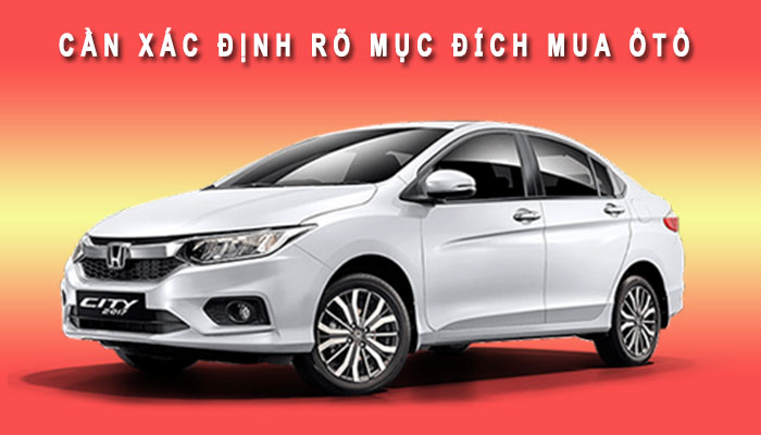 Xác định rõ mục đích mua xe