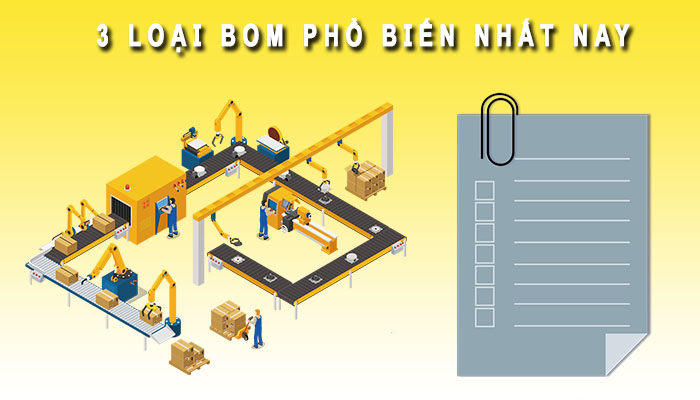 3 loại BOM phổ biến nhất