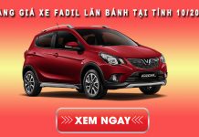 Bảng giá xe Fadil lăn bánh tại tỉnh 10/2021 Bảng giá Fadil lăn bánh tại tỉnh tháng 10-2021