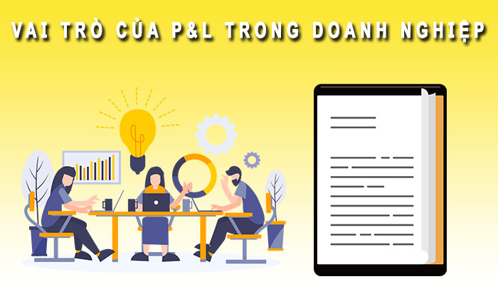 Vai trò P&L trong doanh nghiệp