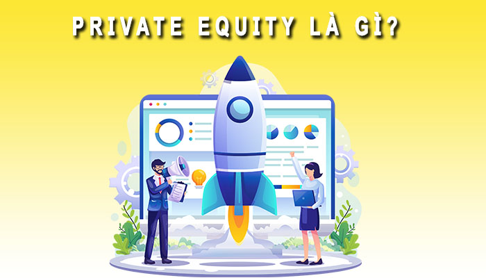 Private Equity là gì