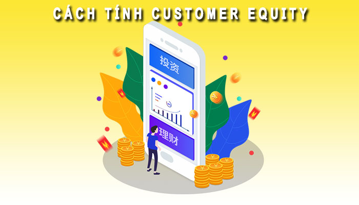 Cách tính Customer Equity