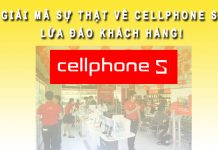 Cellphone S lừa đảo khách hàng, có uy tín hay không? Cellphone S lừa đảo