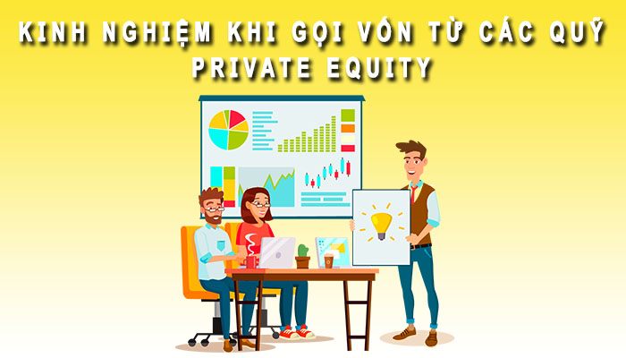 Kinh nghiệm gọi vố Private Equity