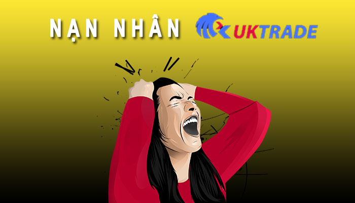 Nạn nhân UK Trade lừa đảo