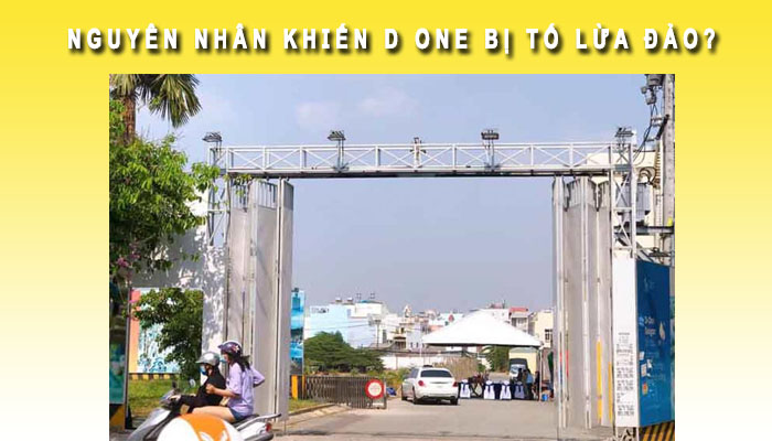 Nguyên nhân D One bị tố lừa đảo?