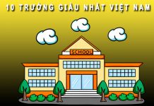 Top 10 trường giàu nhất Việt Nam chỉ dành cho con Đại gia Trường giàu nhất Việt Nam