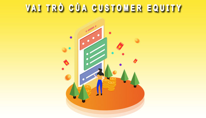 Vai trò Customer Equity