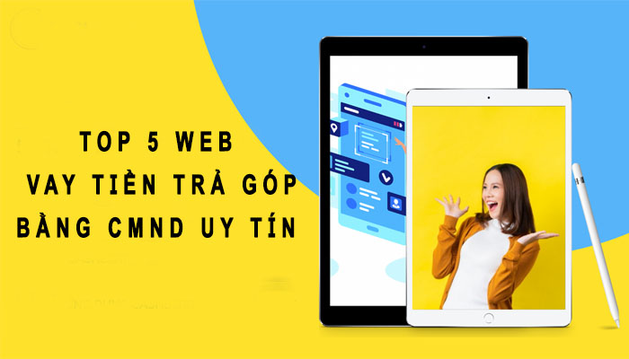 Web vay tiền trả góp bằng CMND