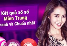 Cập nhật thông tin xổ chính xác nhất kết quả xổ số miền trung