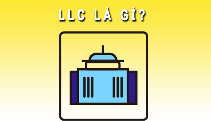 LLC là gì?