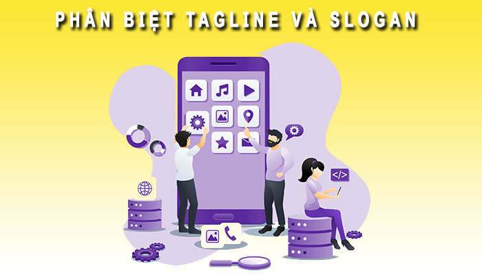 Phân biệt Tagline và Slogan