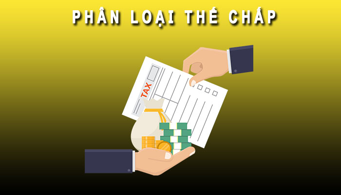 Phân loại thế chấp