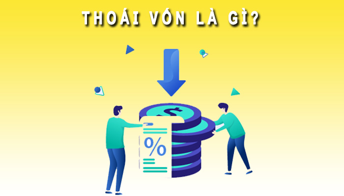 Thoái vốn là gì?