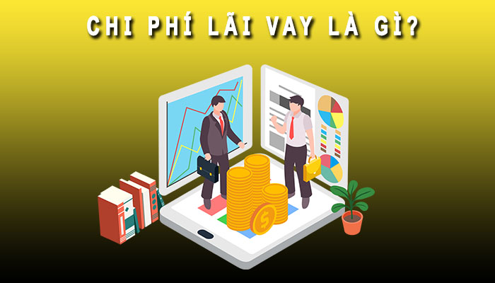 Chi phí lãi vay là gì